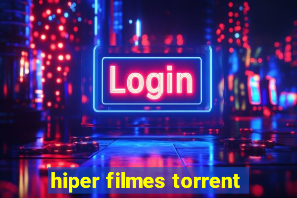 hiper filmes torrent